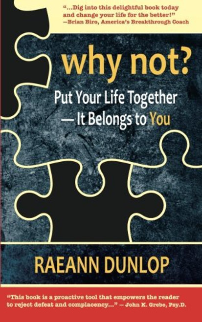 Why Not? Put Your Life Together - It Belongs to You (glossy)