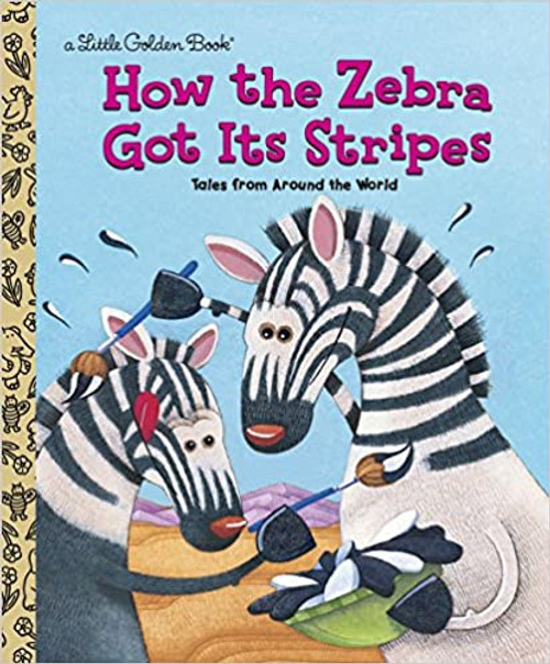 Little Golden Book: How the Zebra Got Its Stripes