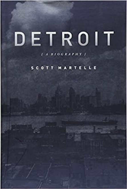 Detroit: A Biography