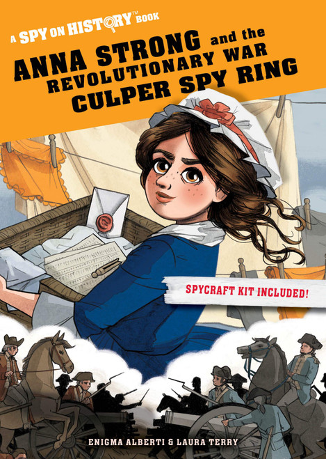 Spy on History Book: Anna Strong and the Revolutionary War Culper Spy Ring