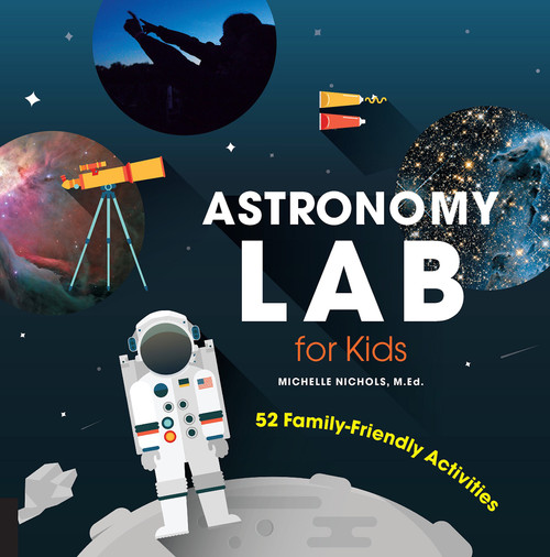 ZZDNR_Astronomy Lab for Kids: 52 Family-Friendly Activities