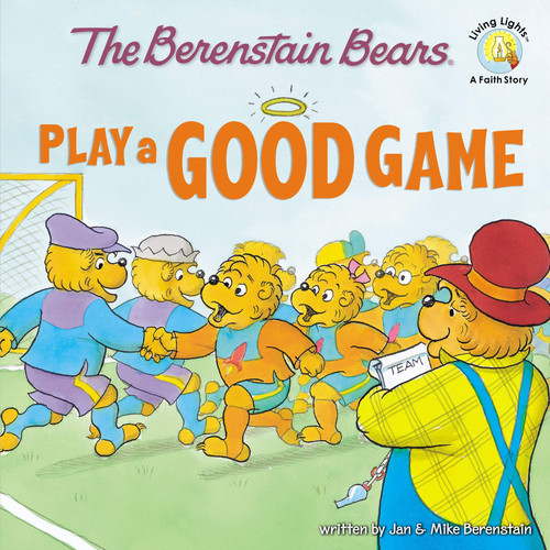 Berenstain Bears: Berenstain Bears Play a Good Game