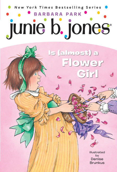 Junie B. Jones #13: Is (Almost) a Flower Girl