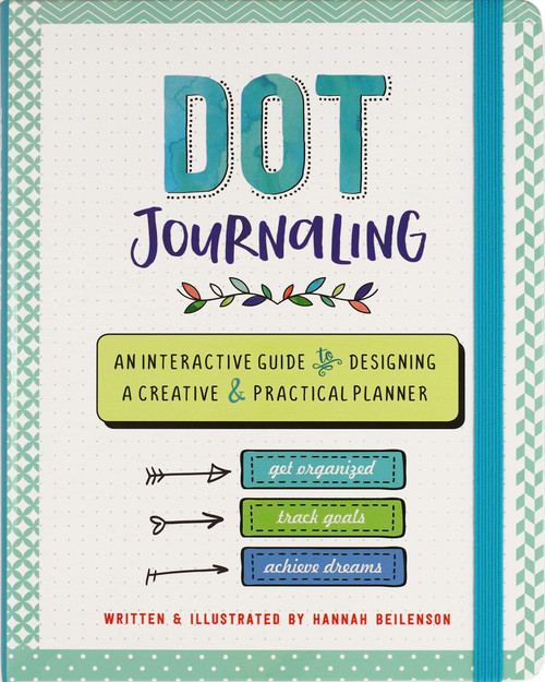 Dot Journaling - An Interactive Guide to Designing a Creative & Practical Planner