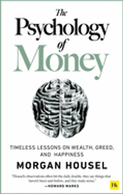 Psychology of Money: Lessons on Wealth, Greed, and Happiness Psychology of Money: Lessons on Wealth, Greed, and Happiness