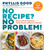 No Recipe? No Problem!: How to Pull Together Tasty Meals without a Recipe