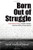 Born Out of Struggle