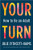 Your Turn: how to be an adult