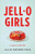 Jell-O Girls: A Family History