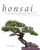 Bonsai: The art of growing and keeping miniature trees