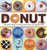 Donut Book: The Whole Story in Words, Pictures & Outrageous Tales