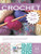 The Complete Photo Guide to Crochet, 2nd Edition: *All You Need to Know to Crochet *The Essential Reference for Novice and Expert Crocheters ... Instructions for 220 Stitch Patterns