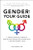 Gender: Your Guide