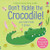 Don't Tickle The Crocodile