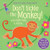 Don't Tickle The Monkey
