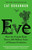 Eve: How the Female Body Drove 200 Million Years of Human Evolution
