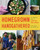 Homegrown Handgathered: The Complete Guide to Living Off Your Garden
