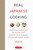 Real Japanese Cooking: The Only Japanese Cookbook You Will Ever Need