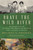 Brave the Wild River: The Untold Story of Two Women Who Mapped the Botany of the Grand Canyon