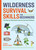 Wilderness Survival Skills for Beginners: The Step-by-Step Guide to Survive the Great Outdoors