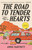 Road to Tender Hearts, The