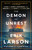The Demon of Unrest: A Saga of Hubris, Heartbreak, and Heroism at the Dawn of the Civil War