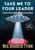 Take Me to Your Leader: Perspectives on Your First Alien Encounter