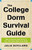 College Dorm Survival Guide, The
