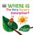Where is The Very Hungry Caterpillar?