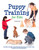 Puppy Training for Kids: Teaching Children the Responsibilities and Joys of Puppy Care, Training and Companionship