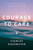 Courage to Care