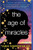 Age of Miracles, The