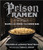 Prison Ramen