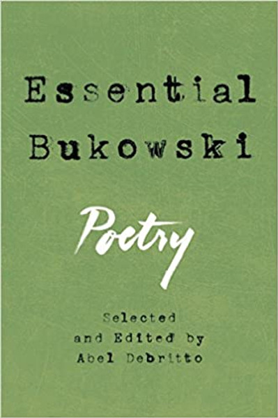 Essential Bukowski: Selected Poetry