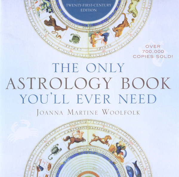 Only Astrology Book You'll Ever Need, The