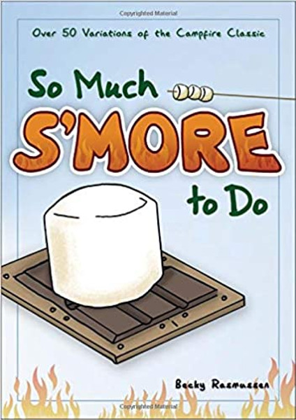 So Much S'More to Do