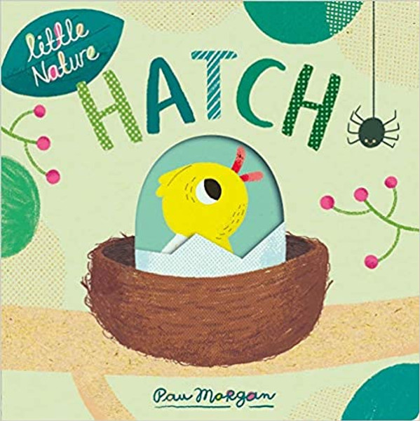 Little Nature: Hatch