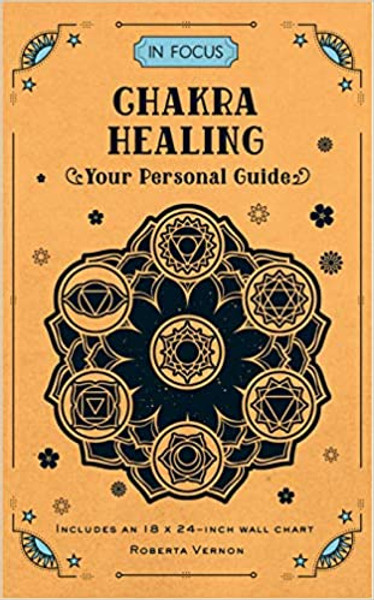 In Focus Chakra Healing: Your Personal Guide