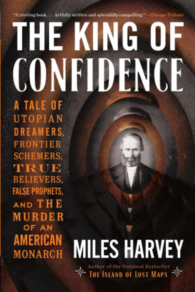 King of Confidence, The: A Tale of Utopian Dreamers,