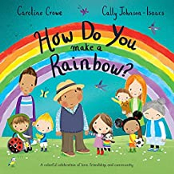 How Do You Make a Rainbow?