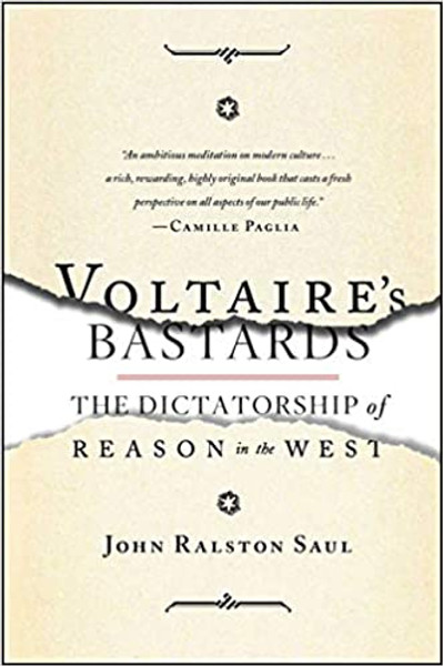 Voltaire's Bastards: The Dictatorship of Reason in the West