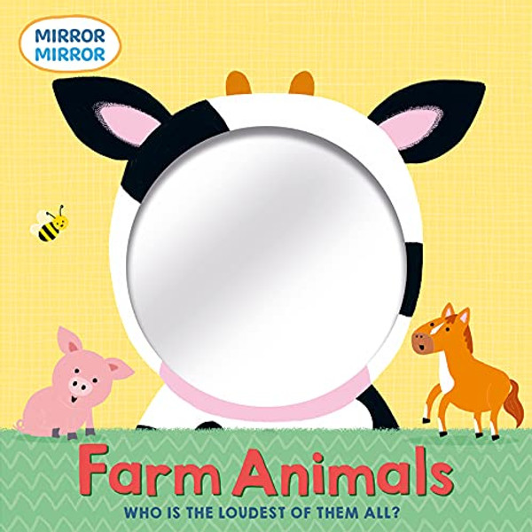 Mirror Mirror: Farm Animals - Who is the Loudest of Them All?