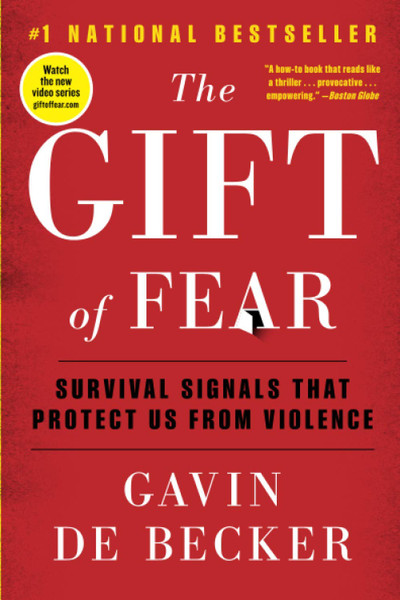 Gift of Fear, The: Survival Signals that Protect us from Violence