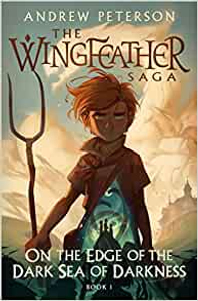 Wingfeather Saga #1: On the Edge of the Dark Sea of Darkness