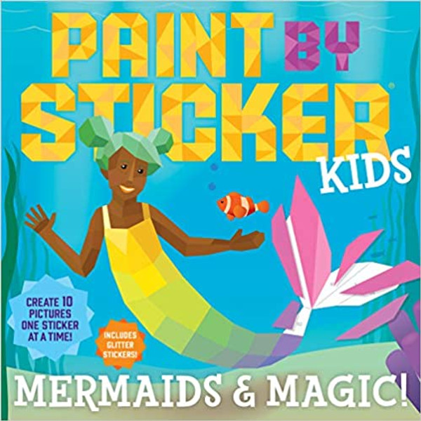 Paint by Stickers Kids: Mermaids and Magic