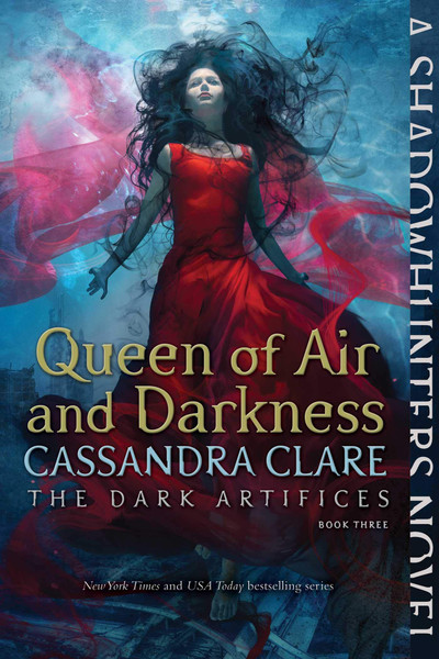 Dark Artifices #3: Queen of Air and Darkness