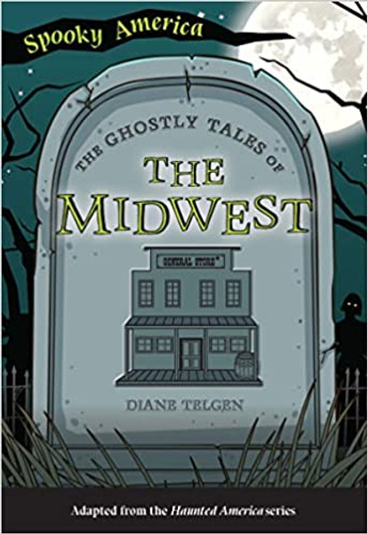 Ghostly Tales of the Midwest