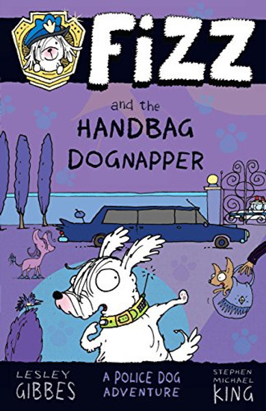 Fizz: Book 4: Handbag Dognapper,  police dog adventure