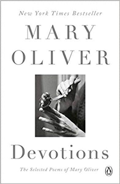 Devotions: Selected Poems of Mary Oliver
