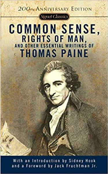 Common Sense, Rights of Man, and Other Essential Writings of Thomas Paine: Signet Classics